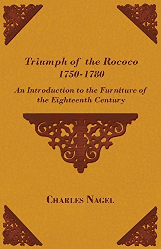 Cover for Charles Nagel · Triumph of the Rococo 1750-1780 - an Introduction to the Furniture of the Eighteenth Century (Paperback Book) (2012)