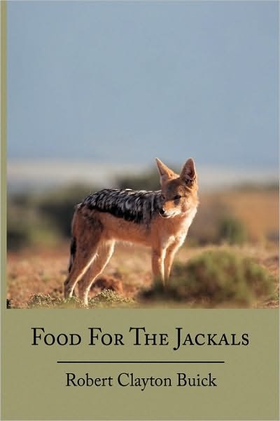 Cover for Robert Clayton Buick · Food for the Jackals (Paperback Book) (2010)