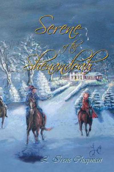 Cover for L Irene Chapman · Serene of the Shenandoah (Pocketbok) (2010)
