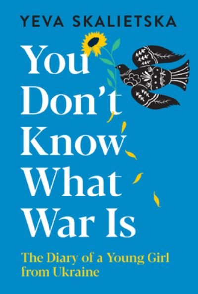Cover for Union Square &amp; Co. · You Don't Know What War Is: The Diary of a Young Girl from Ukraine (Bog) (2022)