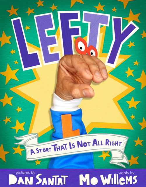 Cover for Mo Willems · Lefty: A Story That Is Not All Right (Taschenbuch) [International, UK edition] (2024)