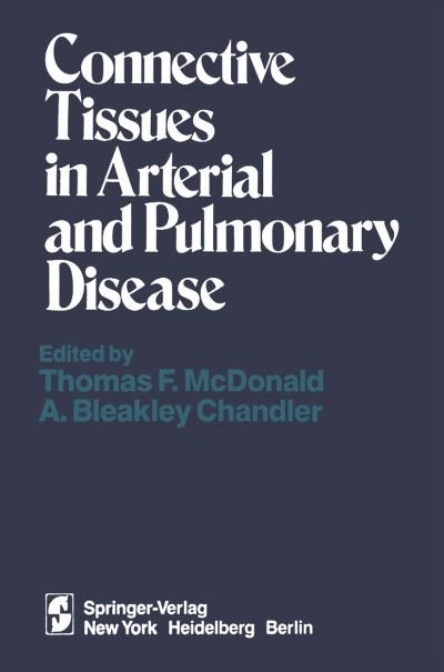 Cover for T F Mcdonald · Connective Tissues in Arterial and Pulmonary Disease (Paperback Bog) [Softcover reprint of the original 1st ed. 1981 edition] (2011)