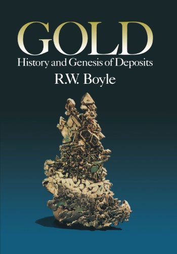 Cover for Boyle · Gold: History and Genesis of Deposits (Taschenbuch) [Softcover reprint of the original 1st ed. 1987 edition] (2011)