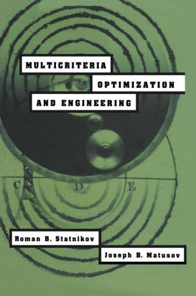 Cover for R.B. Statnikov · Multicriteria Optimization and Engineering (Paperback Book) [Softcover reprint of the original 1st ed. 1995 edition] (2012)