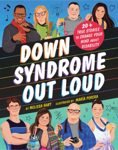 Cover for Melissa Hart · Down Syndrome Out Loud: 20+ True Stories to Change Your Mind About Disability (Hardcover Book) (2025)