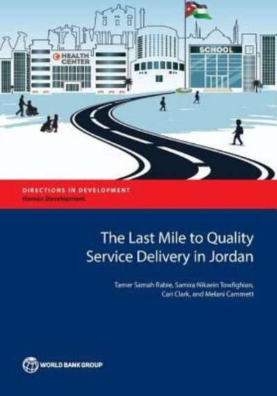 Cover for World Bank · The last mile on the route to quality service delivery (Taschenbuch) (2017)