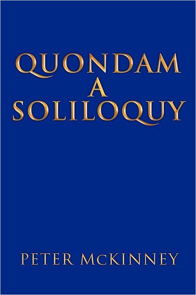 Cover for Peter Mckinney · Quondam a Soliloquy (Paperback Bog) (2011)