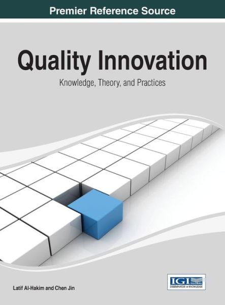 Cover for Latif Al-hakim · Quality Innovation: Knowledge, Theory, and Practices (Hardcover Book) (2013)