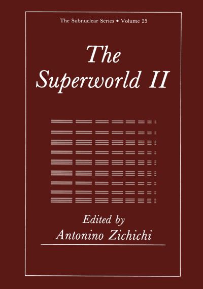 Cover for Antonino Zichichi · The Superworld II - The Subnuclear Series (Paperback Book) [Softcover reprint of the original 1st ed. 1990 edition] (2012)