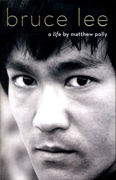 Cover for Matthew Polly · Bruce Lee: A Life (Innbunden bok) (2018)