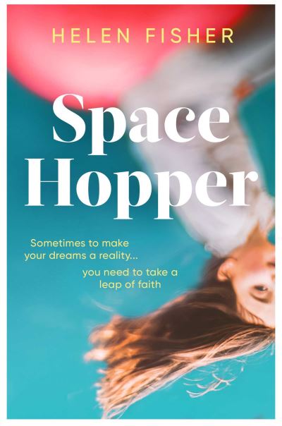 Cover for Helen Fisher · Space Hopper: 'Charming and powerful' Marjan Kamali (Taschenbuch) (2022)