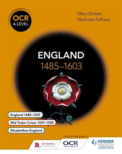 Cover for Nicholas Fellows · OCR A Level History: England 1485–1603 - OCR A Level History (Paperback Book) (2015)