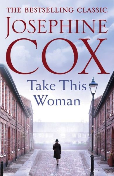 Cover for Josephine Cox · Take this Woman: A moving and utterly compelling coming-of-age saga (Pocketbok) (2016)