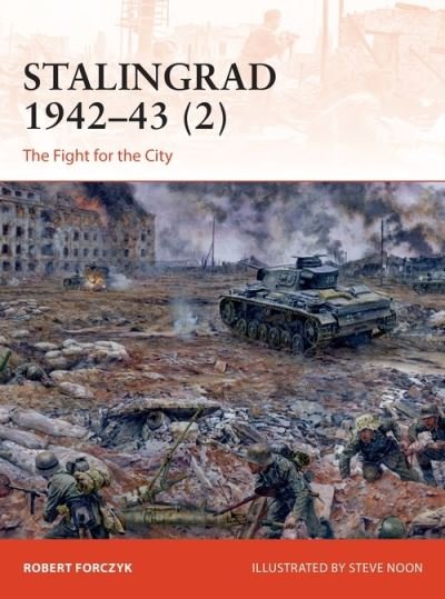 Stalingrad 1942–43 (2): The Fight for the City - Campaign - Robert Forczyk - Bøger - Bloomsbury Publishing PLC - 9781472842695 - 16. september 2021