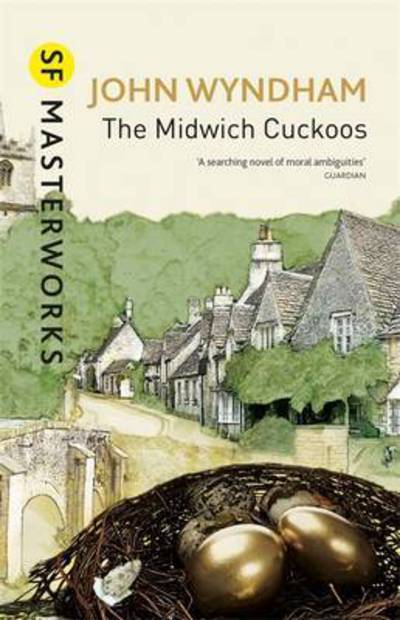 Cover for John Wyndham · The Midwich Cuckoos - S.F. Masterworks (Hardcover Book) (2016)