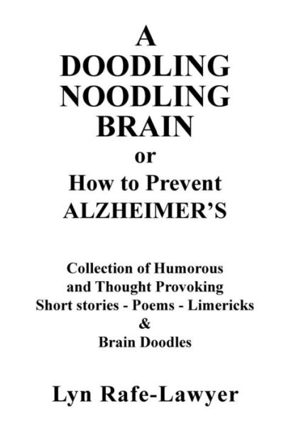 Cover for Lyn Rafe-lawyer · A Doodling Noodling Brain (Hardcover Book) (2013)