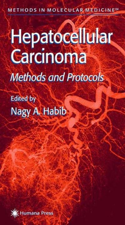 Cover for Nagy a Habib · Hepatocellular Carcinoma: Methods and Protocols - Methods in Molecular Medicine (Paperback Book) [Softcover reprint of the original 1st ed. 2000 edition] (2013)