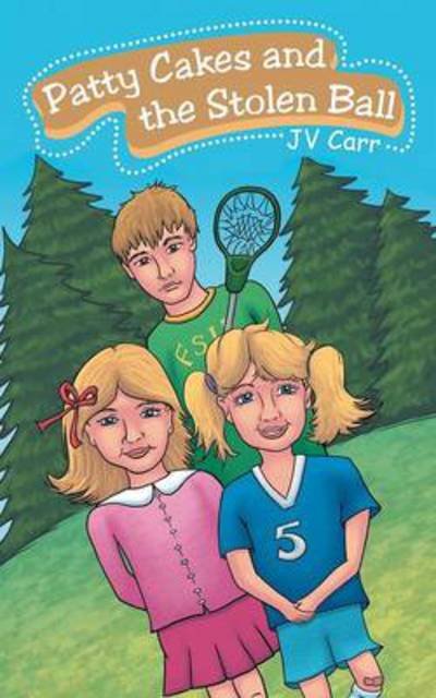 Cover for Jv Carr · Patty Cakes and the Stolen Ball (Pocketbok) (2014)
