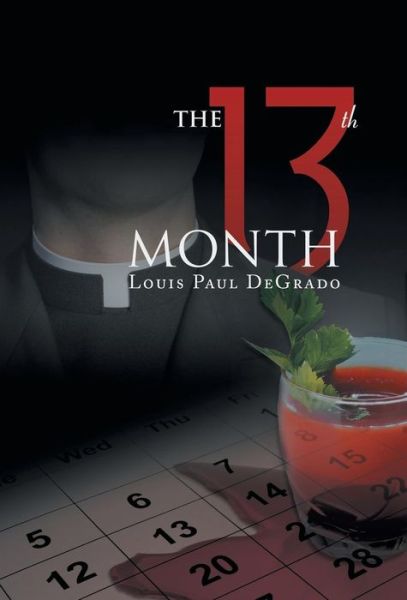 Cover for Louis Paul Degrado · The 13th Month (Inbunden Bok) (2015)