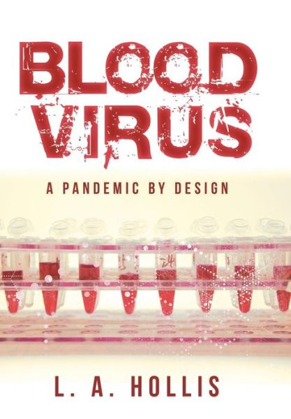 Cover for L A Hollis · Blood Virus (Hardcover Book) (2016)