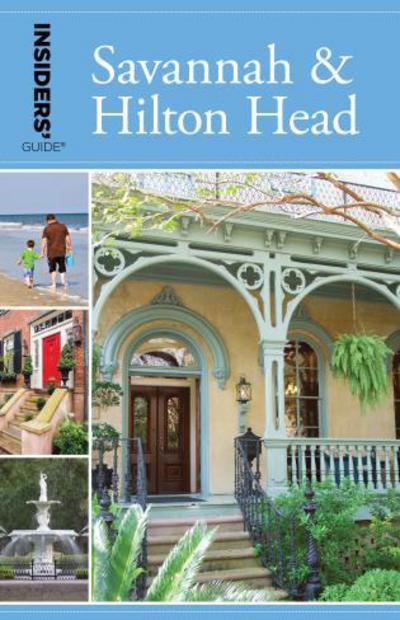 Cover for Georgia Byrd · Insiders' Guide® to Savannah &amp; Hilton Head - Insiders' Guide Series (Paperback Book) [Ninth edition] (2015)
