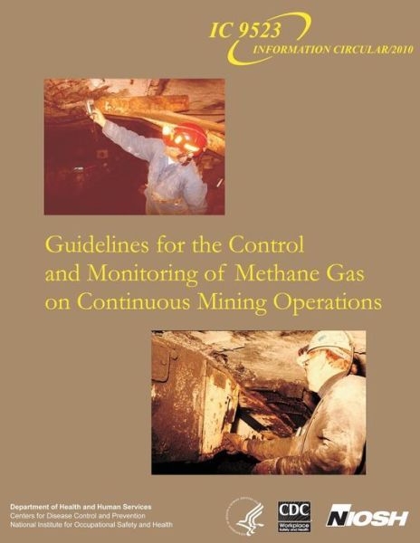 Cover for Charles D Taylor · Guidelines for the Control and Monitoring of Methane Gas on Continuous Mining Operations (Paperback Book) (2010)