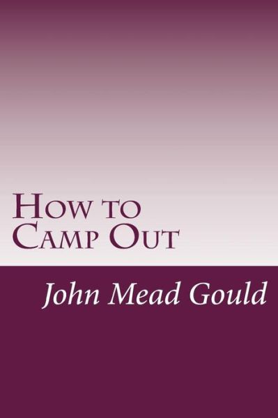 Cover for John Mead Gould · How to Camp out (Paperback Book) (2014)