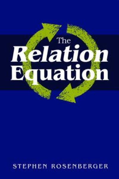 Cover for Stephen Rosenberger · The Relation Equation (Inbunden Bok) (2014)