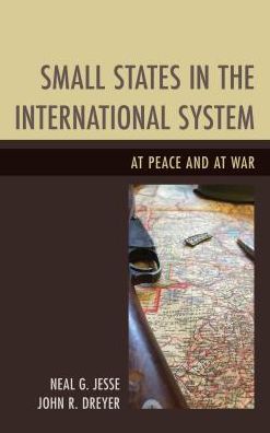 Cover for Neal G. Jesse · Small States in the International System: At Peace and at War (Hardcover Book) (2016)