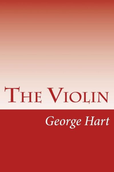 Cover for George Hart · The Violin (Paperback Book) (2014)