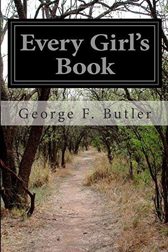 Cover for George F. Butler · Every Girl's Book (Paperback Book) (2014)