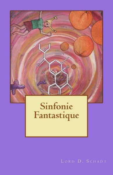 Cover for Lord D Schadt · Sinfonie Fantastique (Paperback Book) (2014)