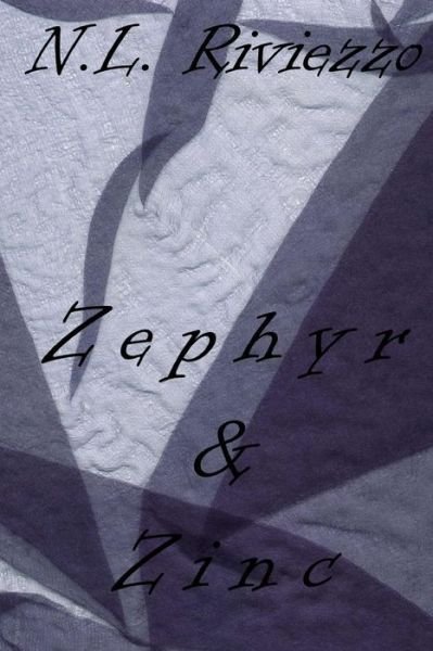 Cover for N L Riviezzo · Zephyr &amp; Zinc (Paperback Book) (2014)