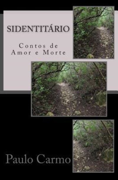 Cover for Paulo Carmo · Sidentitario: Contos De Amor E Morte (Paperback Book) (2015)