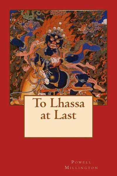 Cover for Powell Millington · To Lhassa at Last (Paperback Bog) (2015)