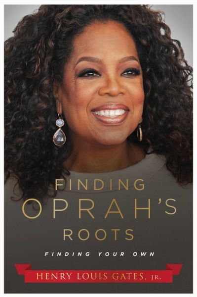 Cover for Henry Louis Gates Jr. · Finding Oprah's Roots Finding Your Own (Paperback Book) (2017)