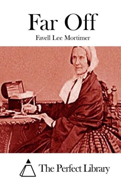 Cover for Favell Lee Mortimer · Far off (Paperback Bog) (2015)