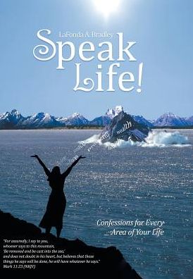 Cover for LaFonda A. Bradley · Speak Life! (Hardcover Book) (2017)