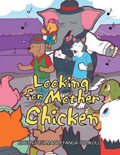 Cover for Robyn Fusi Manuefanga Otukolo · Looking for Mother Chicken (Paperback Book) (2015)