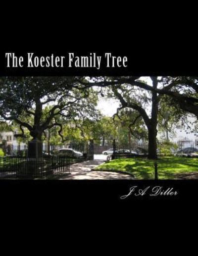 Cover for A Diller · The Koester Family Tree (Paperback Book) (2015)