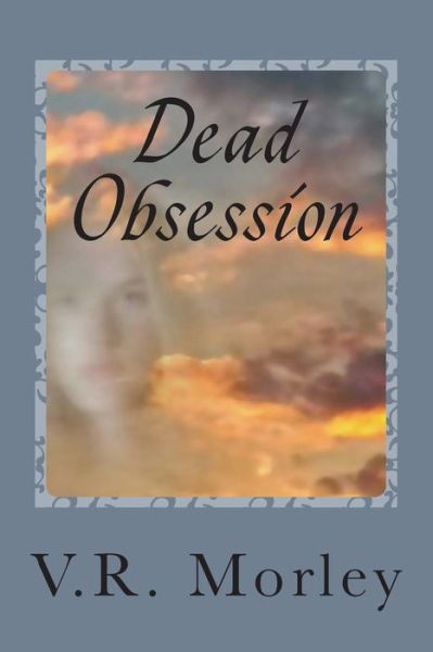 Cover for V R Morley · Dead Obsession: a Jackson Winterborn Mystery (Pocketbok) (2015)