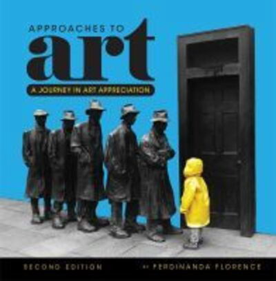 Cover for Ferdinanda Florence · Approaches to Art: A Journey in Art Appreciation (Paperback Book) [2 Revised edition] (2016)