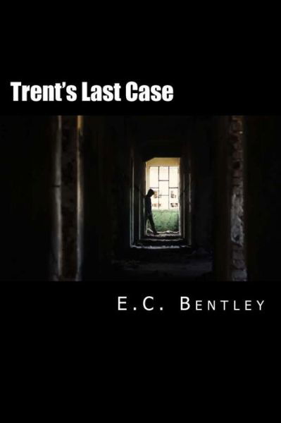 Cover for E C Bentley · Trent's Last Case (Paperback Book) (2015)