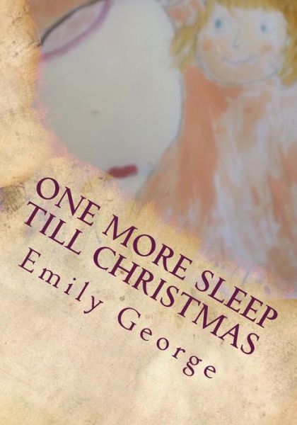 Cover for Emily George · One More Sleep Till Christmas (Paperback Bog) (2015)