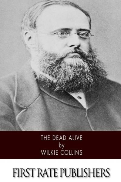 Cover for Au Wilkie Collins · The Dead Alive (Taschenbuch) (2015)