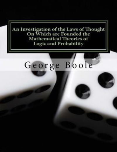 Cover for George Boole · An Investigation of the Laws of Thought (Paperback Book) (2015)