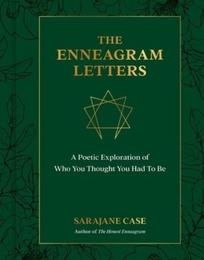 The Enneagram Letters: A Poetic Exploration of Who You Thought You Had to Be - Sarajane Case - Bøger - Andrews McMeel Publishing - 9781524875695 - 24. november 2022