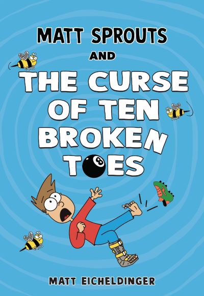 Cover for Matthew Eicheldinger · Matt Sprouts and the Curse of the Ten Broken Toes - Matt Sprouts (Paperback Book) (2024)