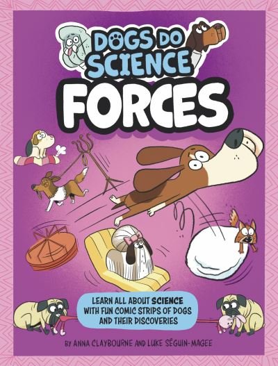 Cover for Anna Claybourne · Dogs Do Science: Forces - Dogs Do Science (Hardcover bog) (2023)