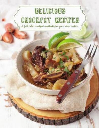 Cover for Banks Katie · Delicious Crockpot Recipes (Paperback Book) (2017)